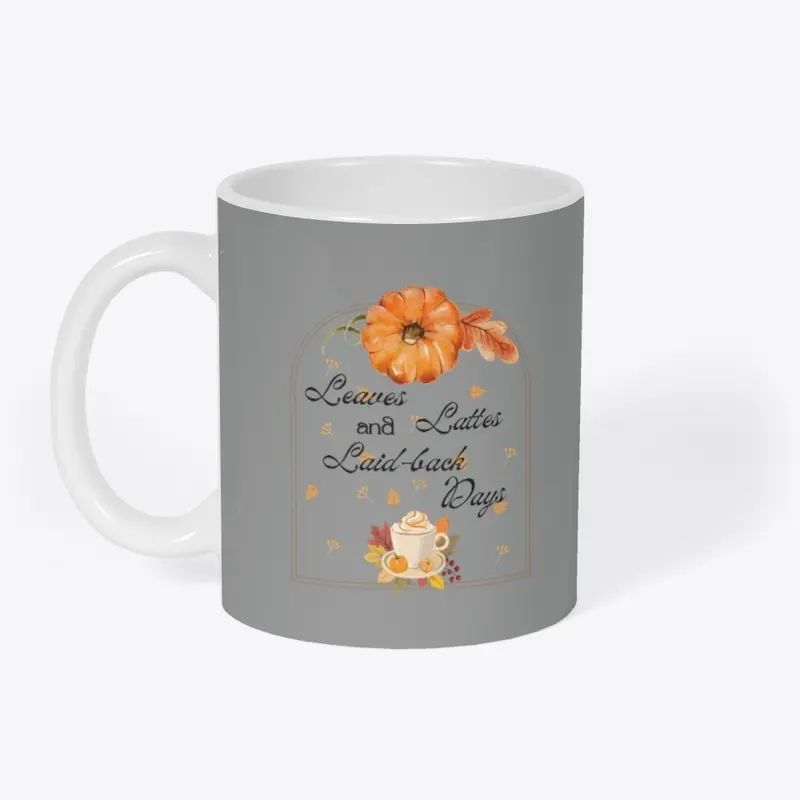 Leaves, Lattes and Laid-back Days Mug