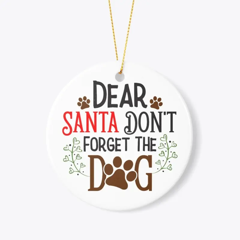 Dear Santa, Don't Forget the Dog