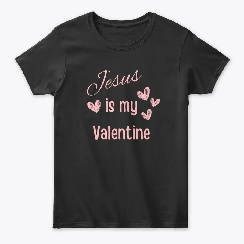 Jesus is my Valentine