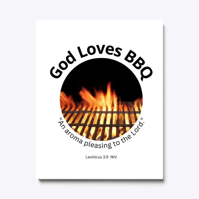 God Loves BBQ, with Bible verse