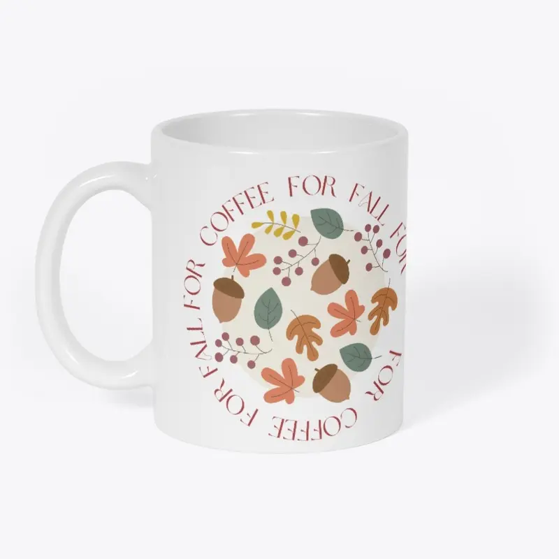 "Fall for Coffee, Coffee for Fall" mug