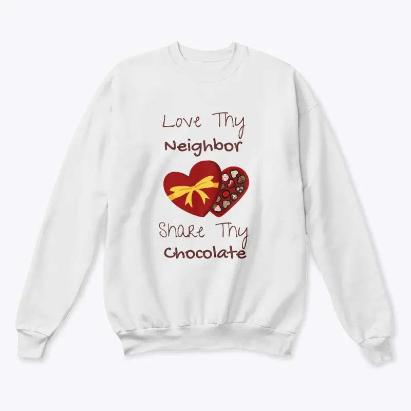 Love Thy Neighbor, Share Thy Chocolate